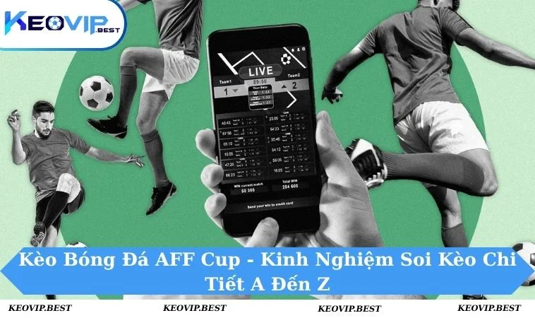kèo bóng đá aff cup
