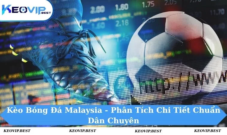 kèo bóng đá malaysia