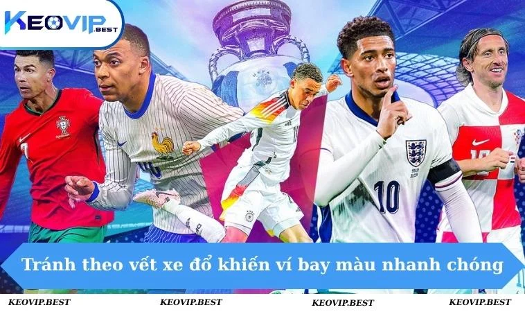 Tránh theo vết xe đổ khiến ví bay màu nhanh chóng