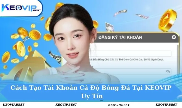 Cách tạo tài khoản cá độ bóng đá
