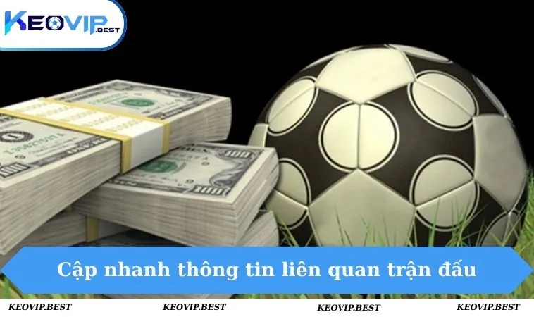 Kèo 0.5-1 - Kinh Nghiệm Bắt Kèo Bất Bại, Bách Thắng 3 cap-nhanh-thong-tin-lien-quan-tran-dau