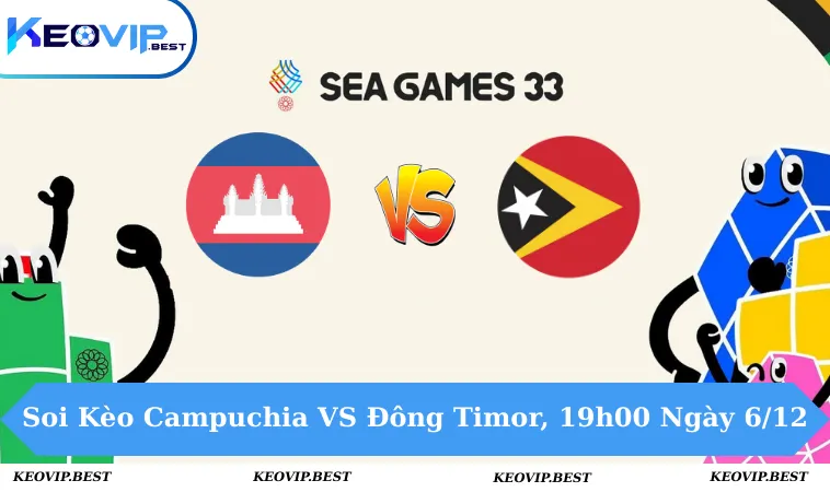 Soi Kèo Campuchia VS Đông Timor, 19h00 Ngày 6/12 - Seagames