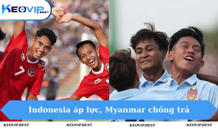 Soi Kèo Indonesia VS Myanmar, 19h00 Ngày 12/12 - Seagames 1 Soi Kèo Indonesia VS Myanmar, 19h00 Ngày 12/12