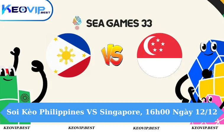 Soi Kèo Philippines VS Singapore, 16h00 Ngày 12/12 - Seagames 18 Soi Kèo Philippines VS Singapore, 16h00 Ngày 12/12 - Seagames