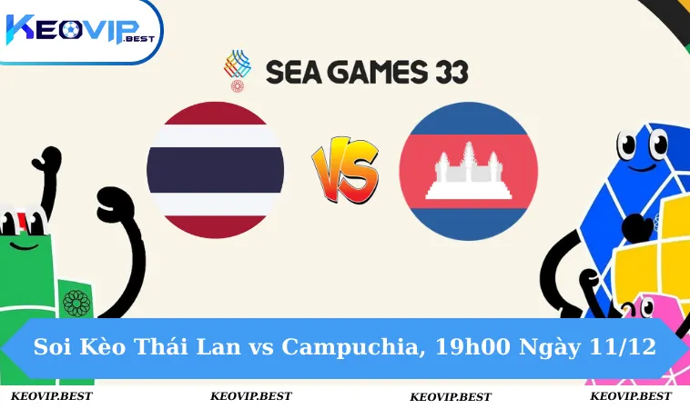 Soi Kèo Thái Lan vs Campuchia, 19h00 Ngày 11/12 - Seagames 19 Soi Kèo Thái Lan vs Campuchia, 19h00 Ngày 11/12 - Seagames